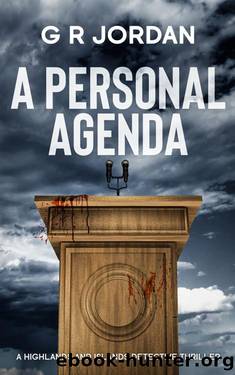 A Personal Agenda: A Highlands and Islands Detective Thriller (Highlands & Islands Detective Book 7) by G R Jordan