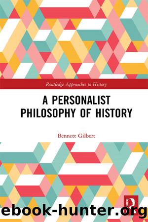 A Personalist Philosophy of History by Gilbert Bennett;