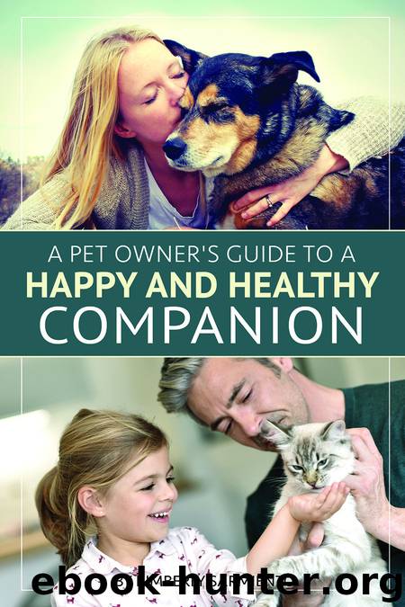 A Pet Owner's Guide to a Happy and Healthy Companion by Kimberly Sarmiento