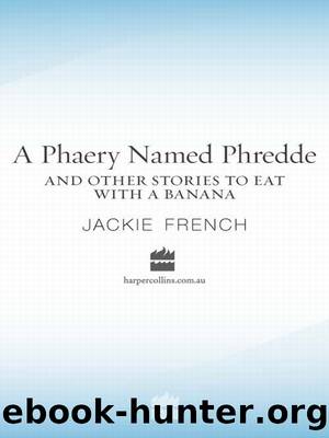 A Phaery Named Phredde and Other Stories to Eat with a Banana by Jackie French