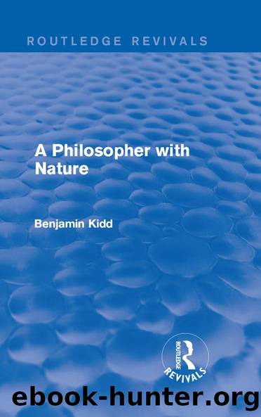 A Philosopher with Nature by Benjamin Kidd