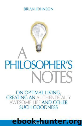 A Philosopher’s Notes by Brian Johnson