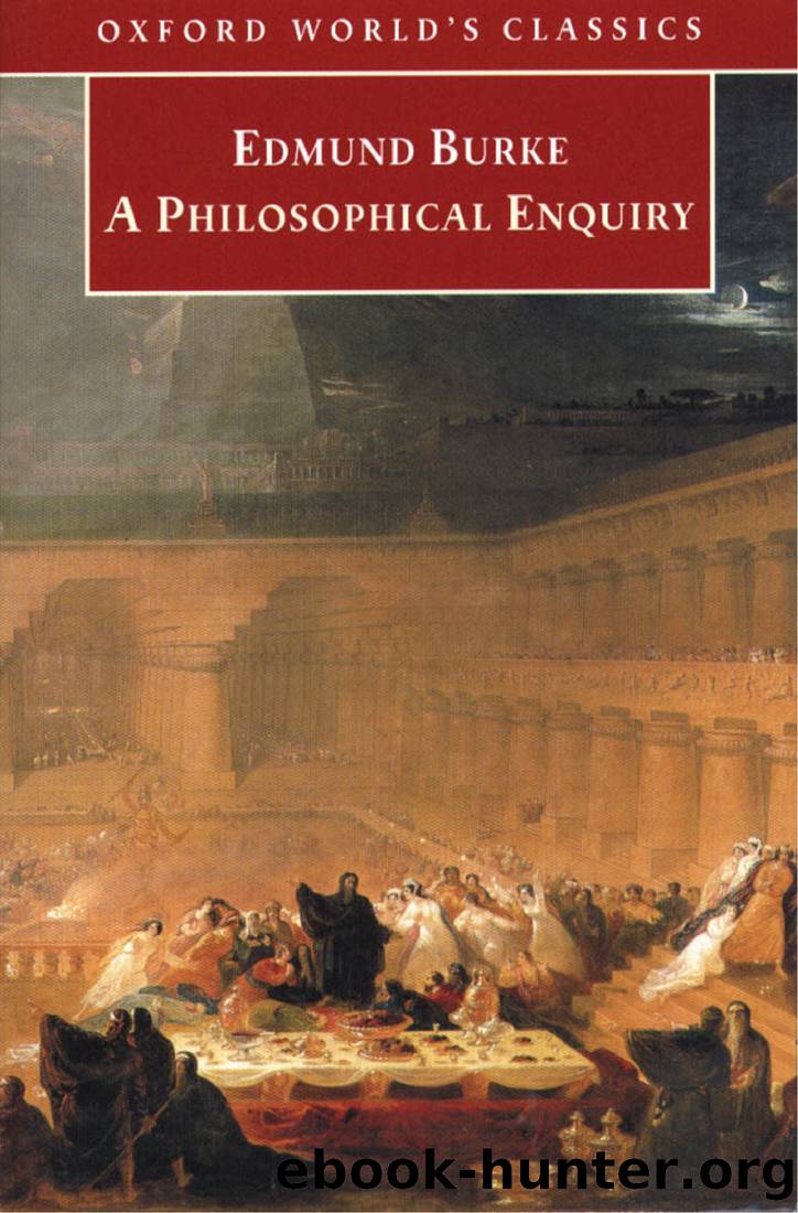A Philosophical Enquiry Into the Origin of Our ideas of the Sublime and Beautiful by Edmund Burke