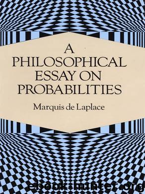 A Philosophical Essay on Probabilities by Pierre-Simon Laplace