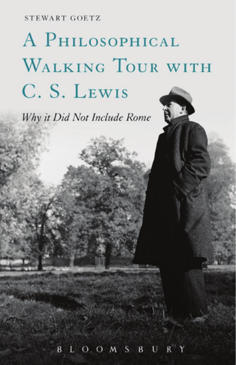 A Philosophical Walking Tour with C. S. Lewis: Why it Did Not Include Rome by Stewart Goetz