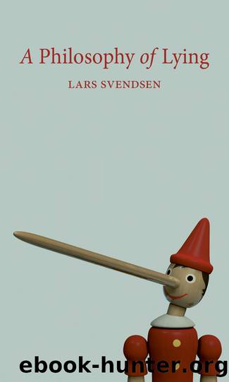 A Philosophy of Lying by Lars Svendsen & Matt Bagguley