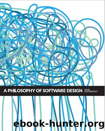 A Philosophy of Software Design, 2nd Edition by John K. Ousterhout