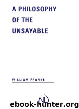 A Philosophy of the Unsayable by Franke William;