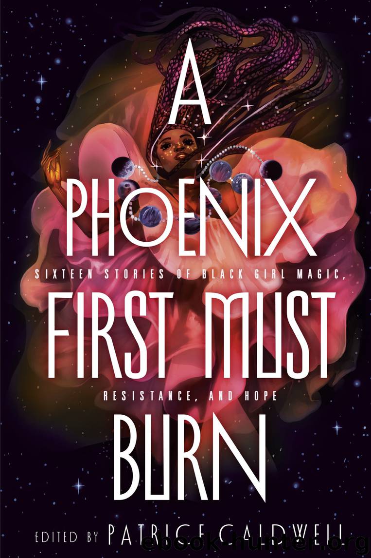 A Phoenix First Must Burn by Patrice Caldwell