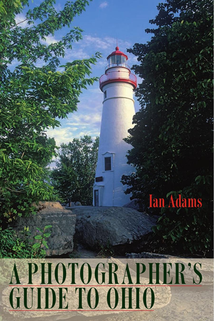 A Photographer's Guide to Ohio by Adams Ian