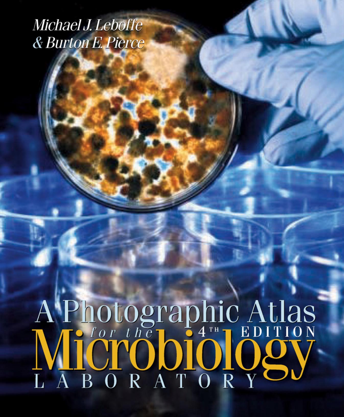 A Photographic Atlas for the Microbiology Laboratory by Unknown