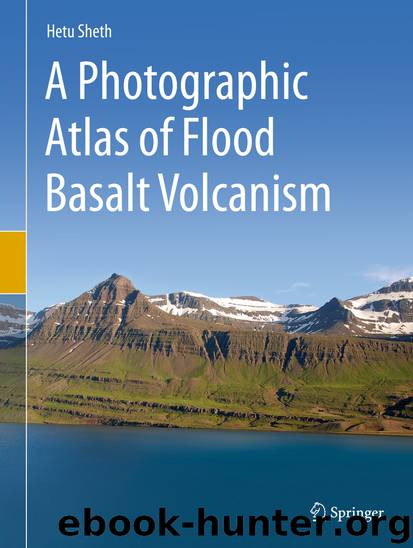 A Photographic Atlas of Flood Basalt Volcanism by Hetu Sheth