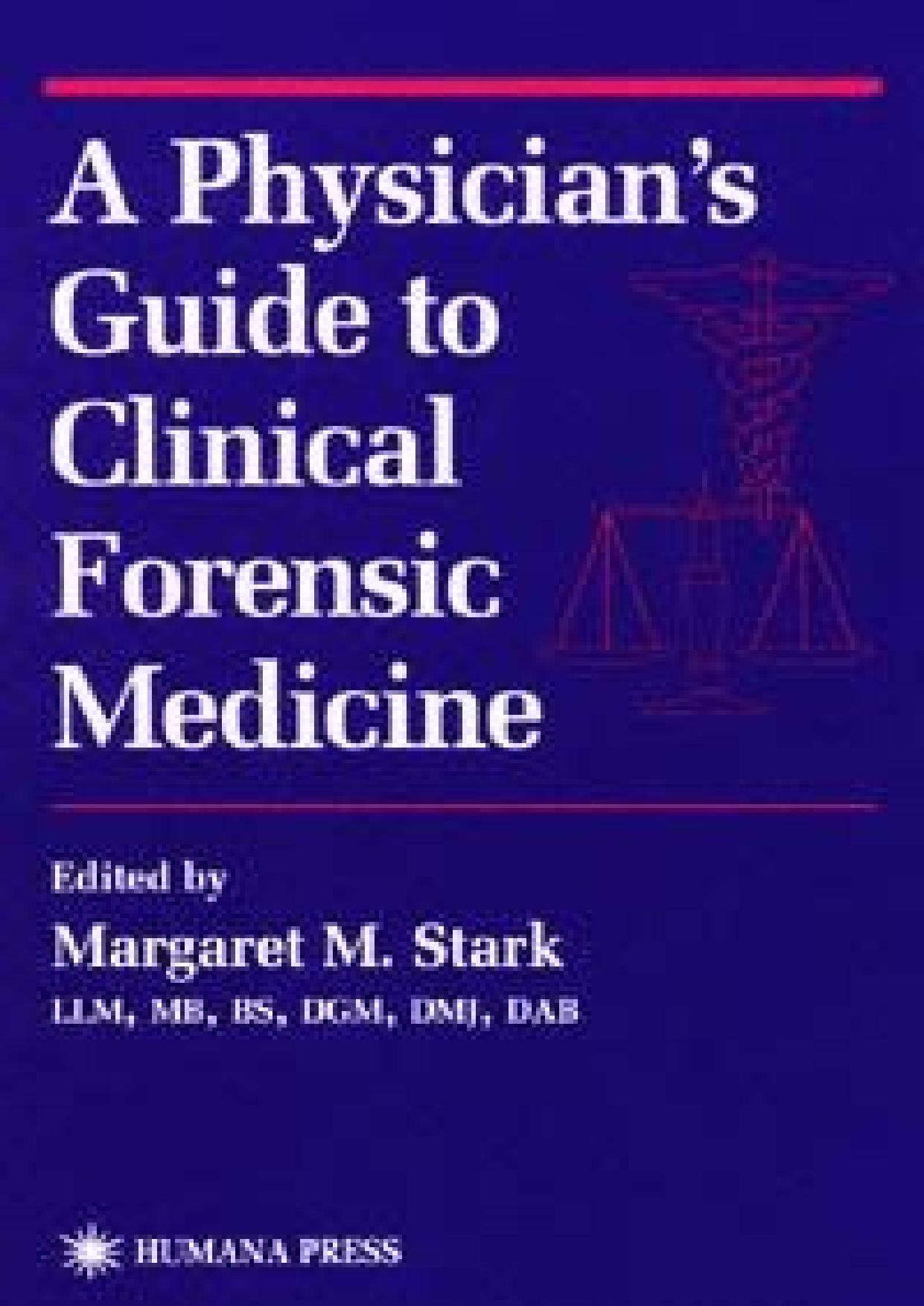 A Physicians Guide to Clinical Forensic Medicine by Unknown