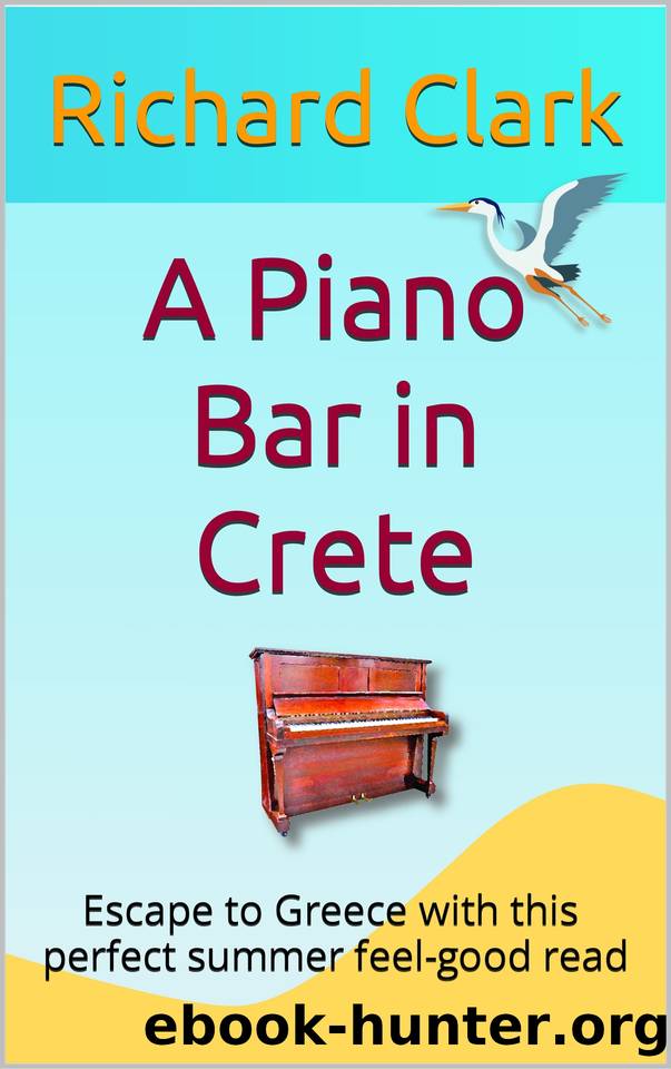 A Piano Bar in Crete: The perfect summer feel-good read by Clark Richard