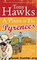 A Piano in The Pyrenees (2006) by Tony Hawks