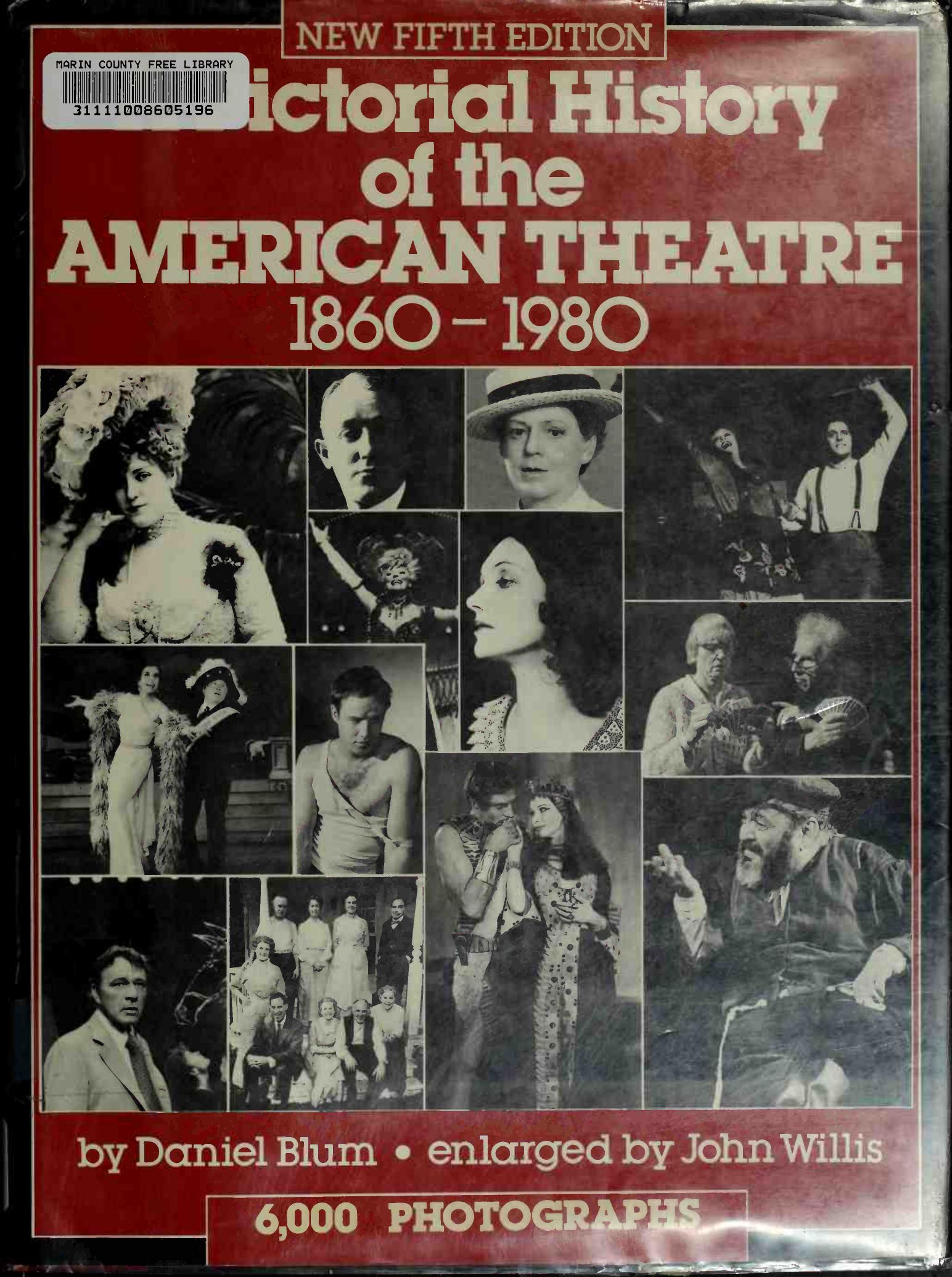 A Pictorial History of the American Theatre 1860-1980 (Art Ebook) by Unknown