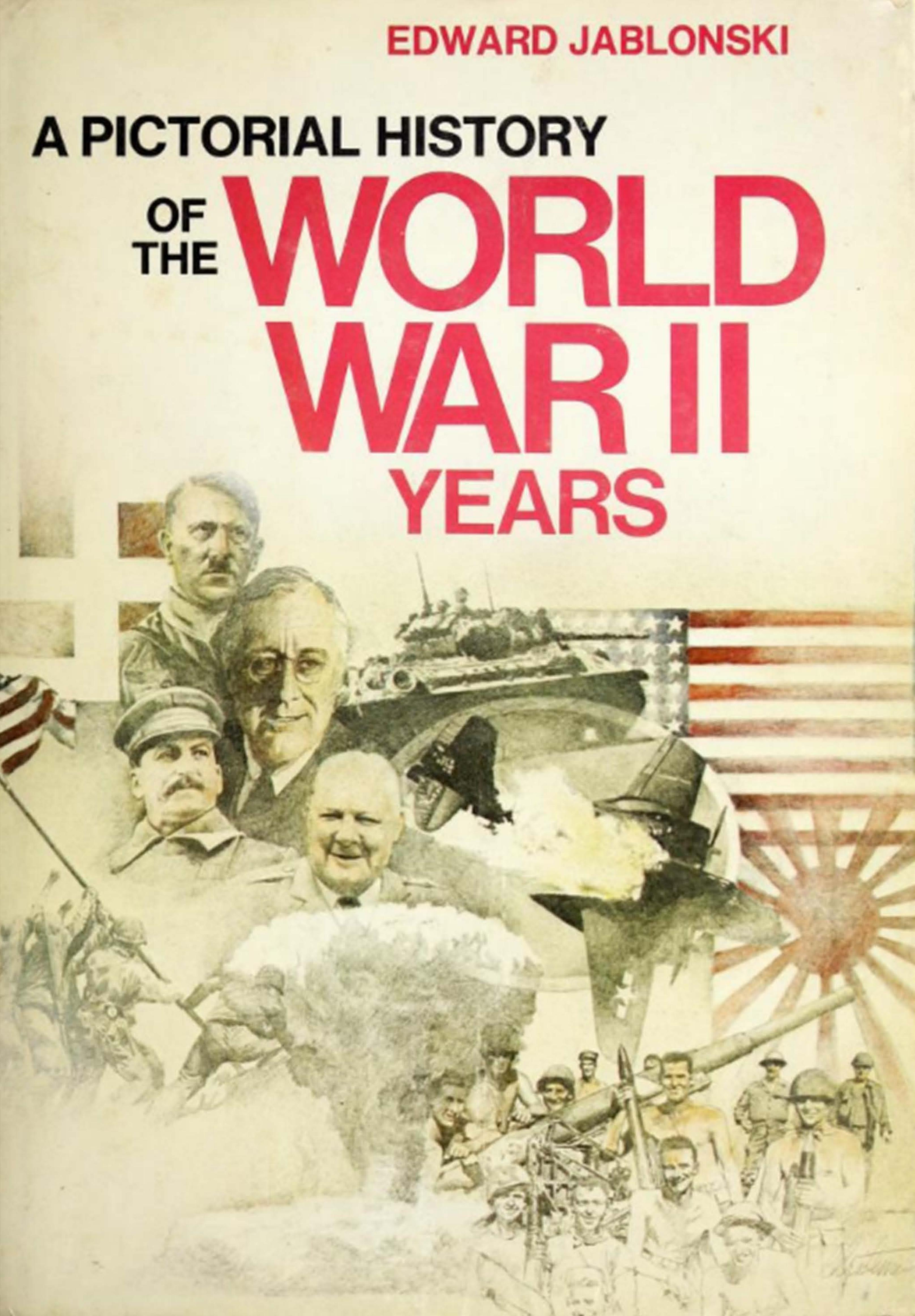 A Pictorial History of the World War II Years by Unknow