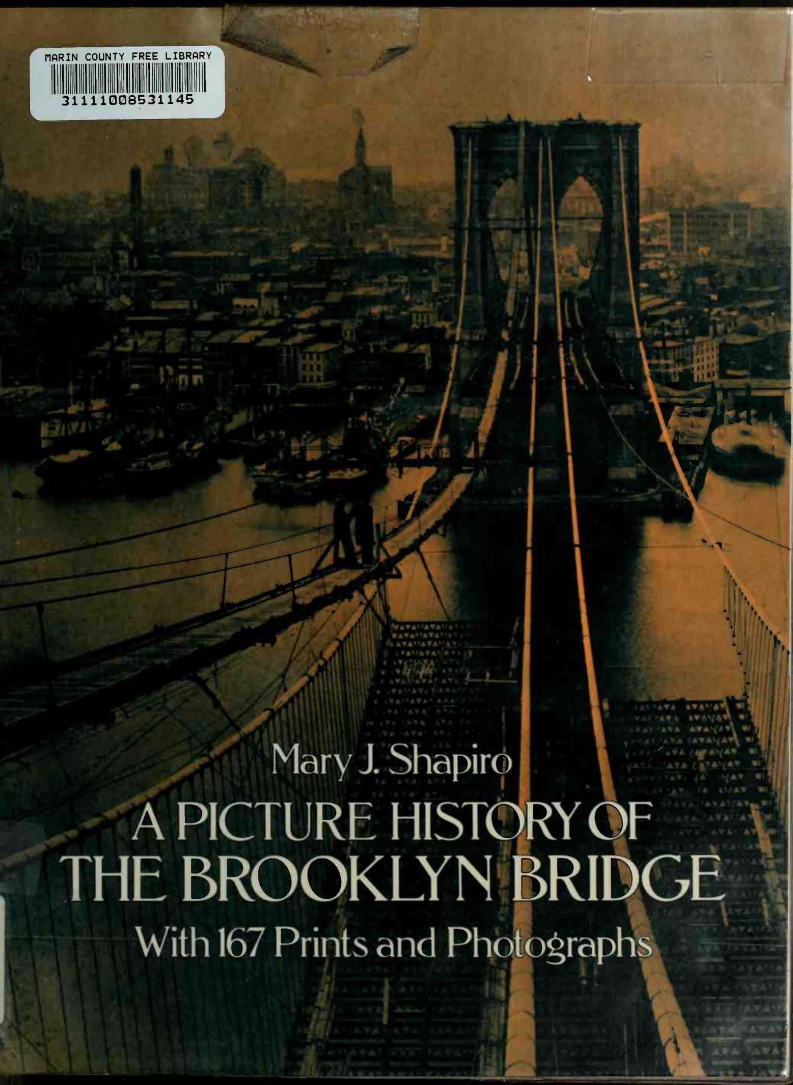 A Picture History of the Brooklyn Bridge by Mary J. Shapiro