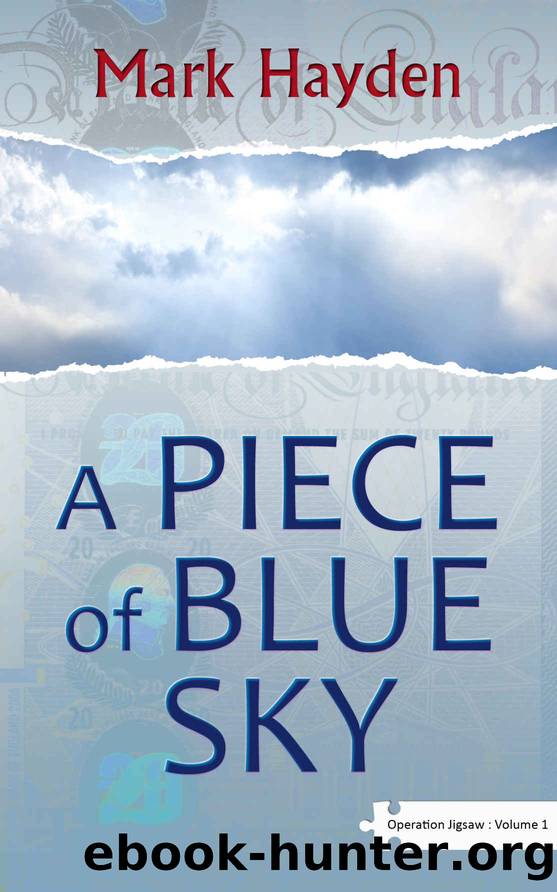 A Piece of Blue Sky - Volume I of The Operation Jigsaw Trilogy by Mark Hayden