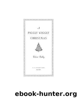 A Piggly Wiggly Christmas by Robert Dalby