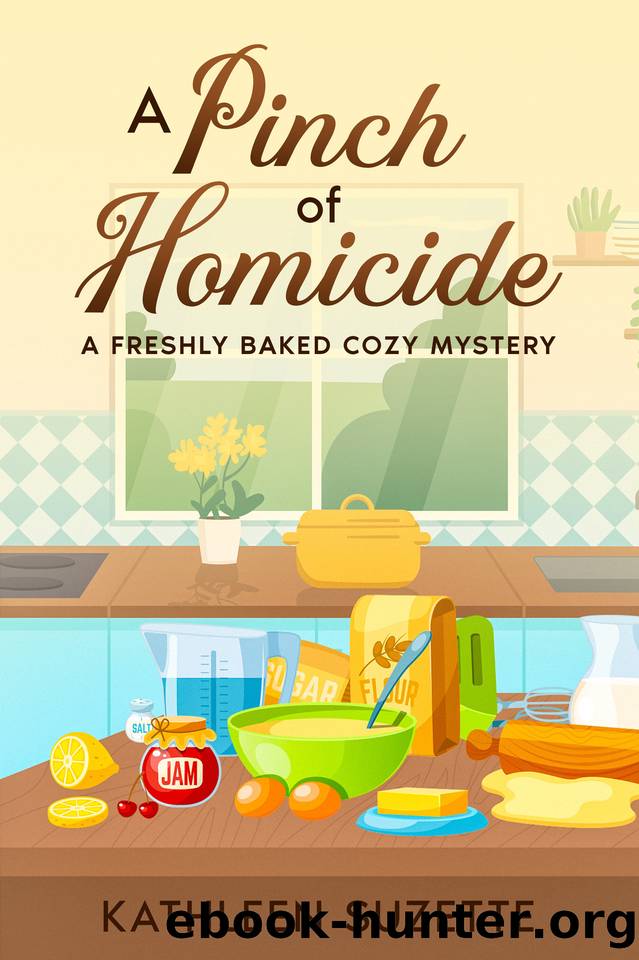A Pinch of Homicide: A Freshly Baked Cozy Mystery by Kathleen Suzette