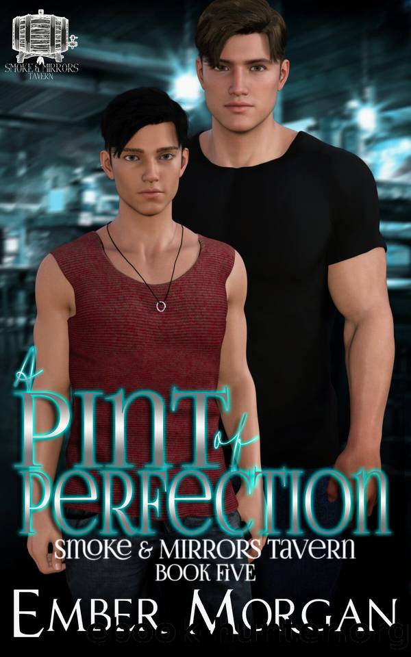 A Pint of Perfection: Smoke & Mirrors Tavern - Book 5 by Ember Morgan