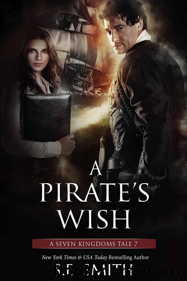 A Pirate’s Wish: A Seven Kingdoms Tale 7 by Smith S.E
