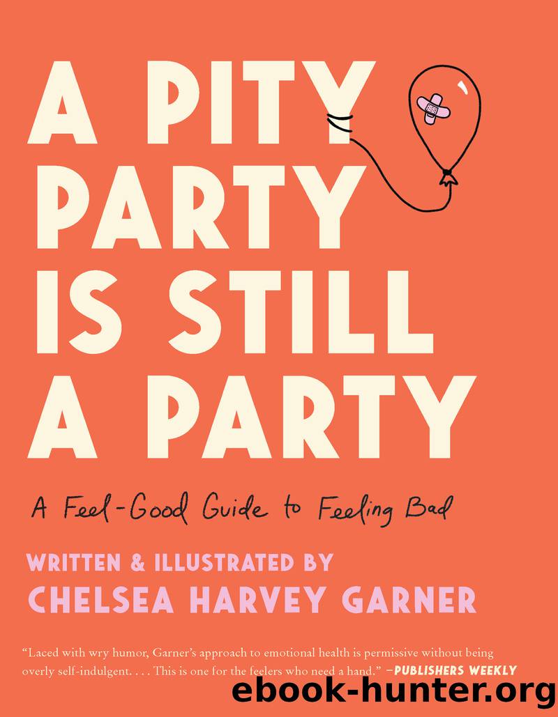A Pity Party is Still a Party by Chelsea Harvey Garner