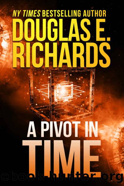 A Pivot In Time (Alien Artifact Book 2) by Douglas E. Richards