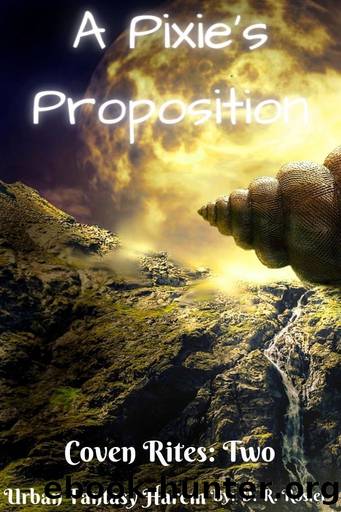 A Pixie's Proposition: Coven Rites: Book Two by D. R. Rosier