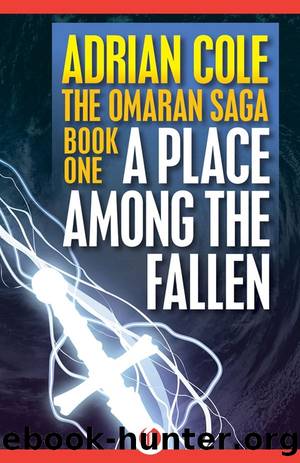 A Place Among the Fallen (Omaran Saga Book 1) by Adrian Cole