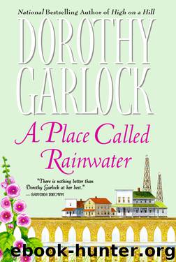 A Place Called Rainwater by Dorothy Garlock