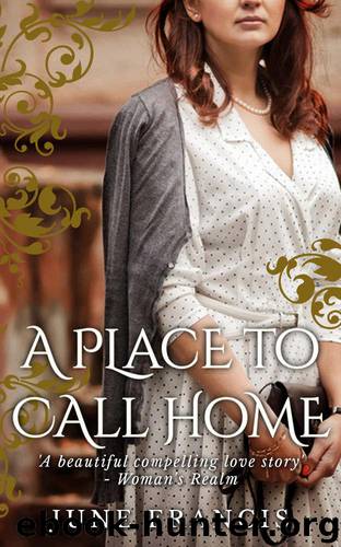 A Place To Call Home by Francis June