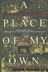 A Place of My Own: The Architecture of Daydreams by Michael Pollan