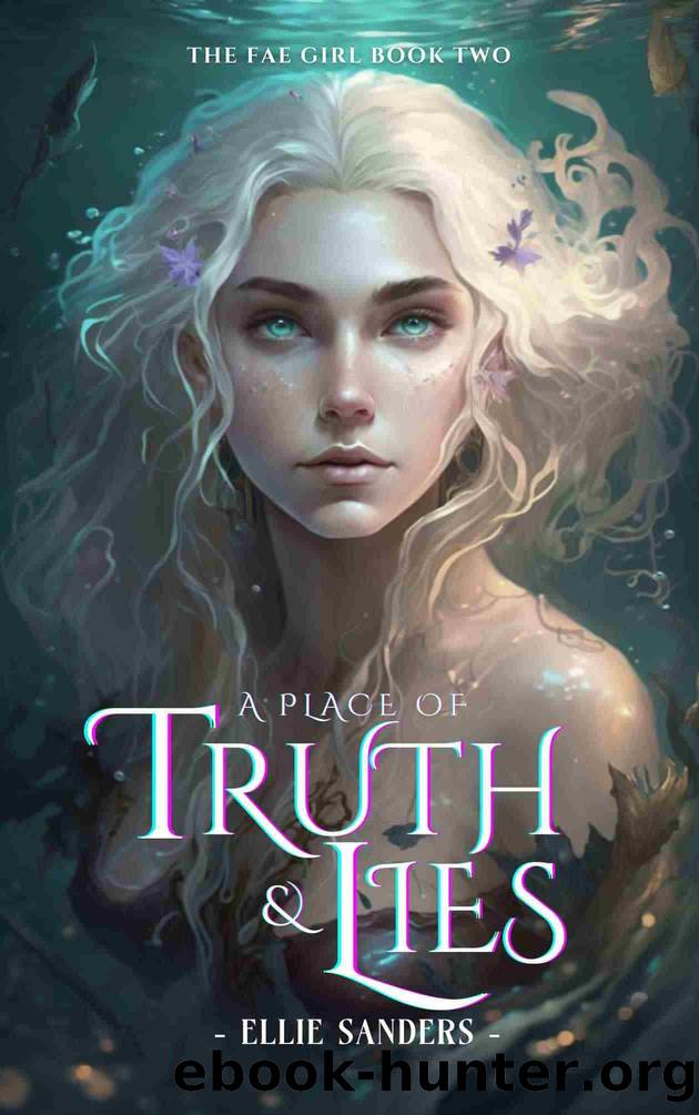 A Place of Truth & Lies: A Dark Fae Romance (The Fae Girl Book 2) by Ellie Sanders