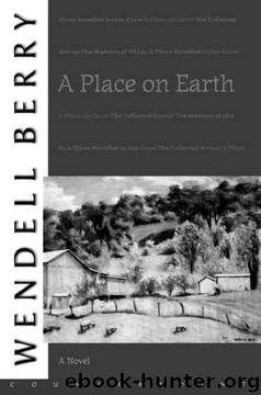 A Place on Earth (Port William) by Wendell Berry