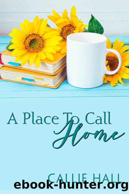 A Place to Call Home by Callie Hall