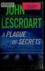 A Plague of Secrets: A Novel by John T. Lescroart