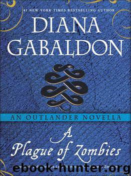 A Plague of Zombies: An Outlander Novella by Diana Gabaldon