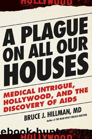 A Plague on All Our Houses by Bruce J. Hillman