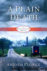 A Plain Death: An Appleseed Creek Mystery by Amanda Flower
