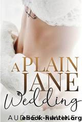 A Plain Jane Wedding by Audrey Ravine