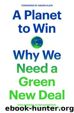 A Planet to Win by Kate Aronoff & Alyssa Battistoni & Daniel Aldana Cohen & Thea Riofrancos