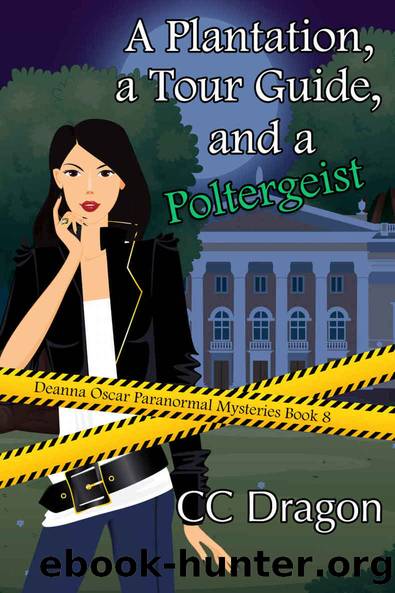A Plantation, a Tour Guide, and a Poltergeist by CC Dragon