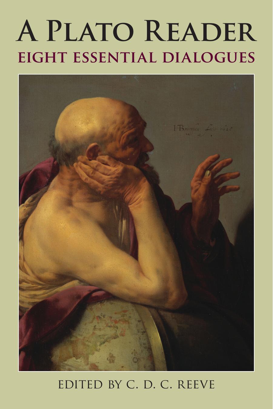 A Plato reader : eight essential dialogues by Plato.; Reeve C. D. C