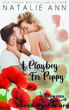 A Playboy For Poppy (Blossoms Book 2) by Natalie Ann