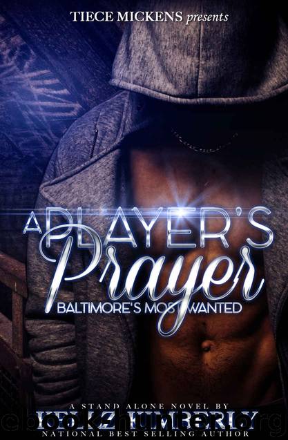 A Player's Prayer: Baltimore's Most Wanted by Kellz Kimberly