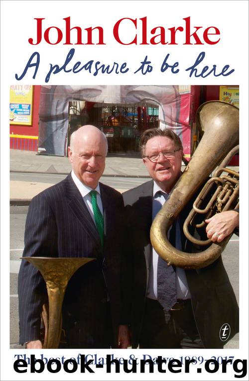 A Pleasure to Be Here by John Clarke