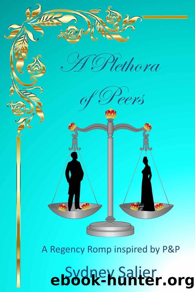 A Plethora of Peers: A Regency Romp inspired by P&P by Sydney Salier