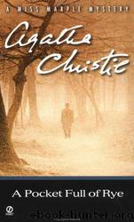 A Pocket Full of Rye by Christie Agatha